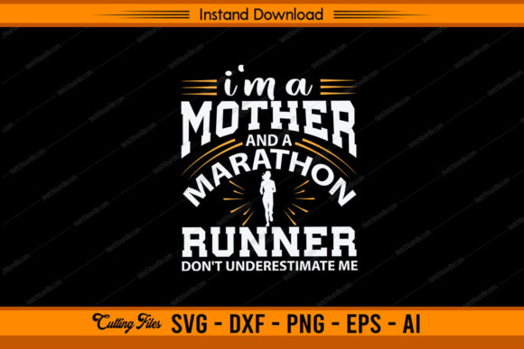 Download I'm a Mother a Marathon Runner - Runner Collection