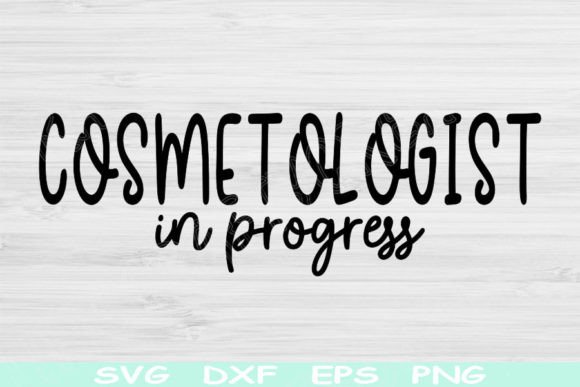 Download Cosmetologist in Progress Svg Cut File - Cosmetologist Collection