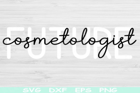 Download Future Cosmetologist Svg Cosmetology Svg - Cosmetologist Collection